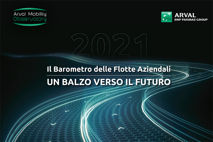 Barometro delle Flotte Aziendali 2021 di Arval: flessibilità, sostenibilità e sicurezza i driver del 2020
