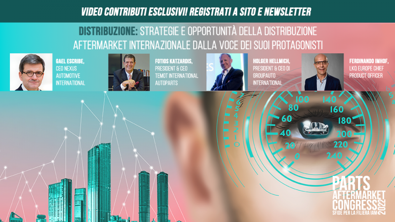 Strategie e opportunità della distribuzione aftermarket internazionale dalla voce dei suoi protagonisti