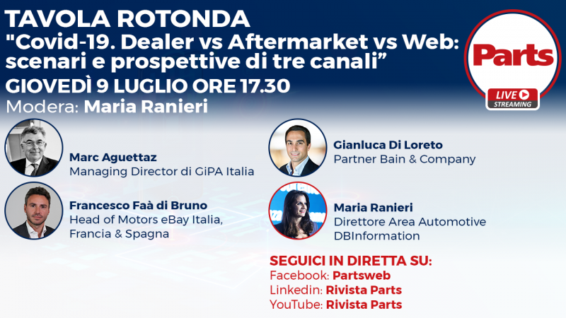 In Diretta con Parts, giovedì 9 luglio alle 17.30: “Covid-19. Dealer vs. Aftermarket vs. Web: scenari e prospettive dei tre canali”