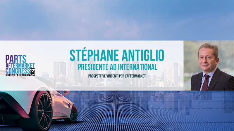 Prospettive vincenti per l’Aftermarket. L’intervento di Stéphane Antiglio Presidente di AD International