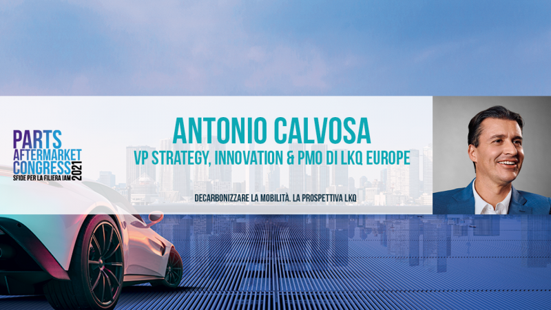 Decarbonizzare la mobilità. La prospettiva LKQ secondo Antonio Calvosa