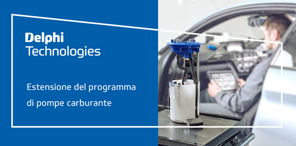 Delphi Technologies: estensione gamma pompe carburante